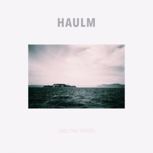 收聽Haulm的Call the Waves歌詞歌曲