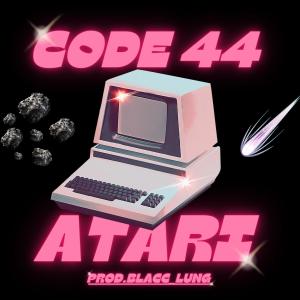 收聽Code44的Atari (feat. Blacc lung) (Explicit)歌詞歌曲