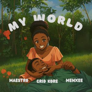 ดาวน์โหลดและฟังเพลง My World พร้อมเนื้อเพลงจาก Maestro music