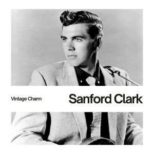 Sanford Clark的專輯Sanford Clark (Vintage Charm)