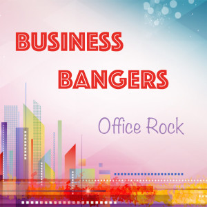 Various Artists的專輯Business Bangers Office Rock