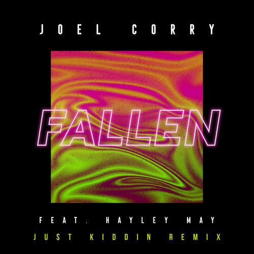 Fallen (feat. Hayley May) [Just Kiddin Remix] (Just Kiddin Remix)