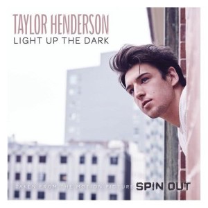ดาวน์โหลดและฟังเพลง Light Up the Dark (From the Motion Picture "Spin Out") พร้อมเนื้อเพลงจาก Taylor Henderson