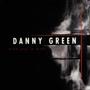 Danny Green的專輯With You in My Mind