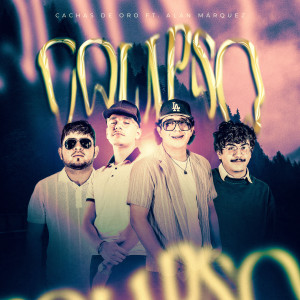 ดาวน์โหลดและฟังเพลง Colapso พร้อมเนื้อเพลงจาก Cachas de Oro