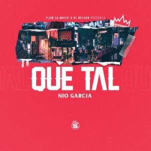 收聽Nio Garcia的Qué Tal歌詞歌曲