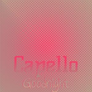 收听Tedy Nuri的Capello Goodnight歌词歌曲