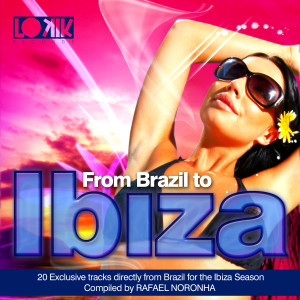 From Brazil to Ibiza by Rafael Noronha dari Various