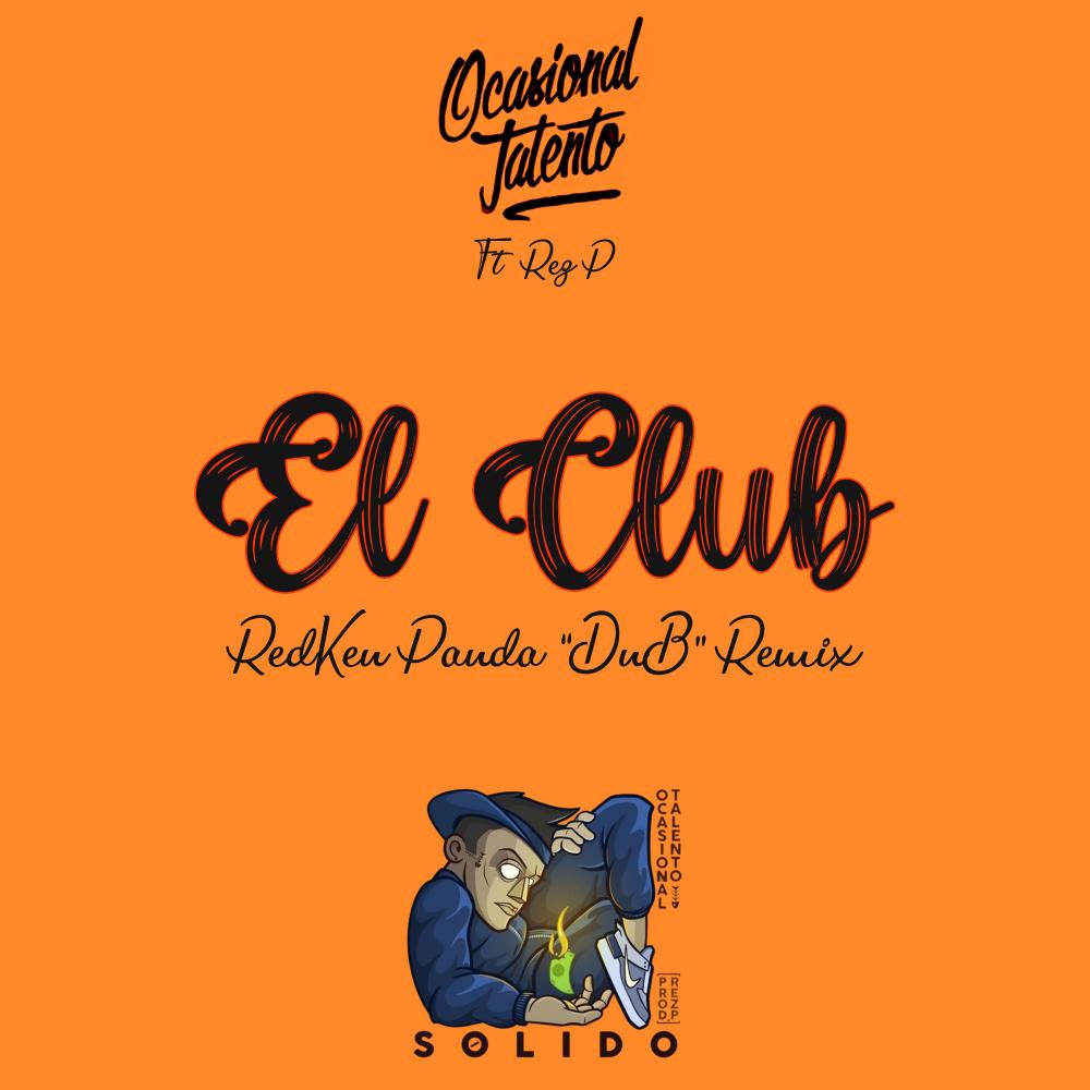 El Club (feat. Ocasional Talento & RezP) (DnB Remix)