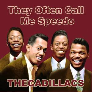 ดาวน์โหลดและฟังเพลง Speedo พร้อมเนื้อเพลงจาก The Cadillacs