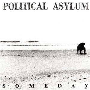 ดาวน์โหลดและฟังเพลง Someday (Live) พร้อมเนื้อเพลงจาก Political Asylum