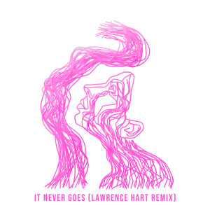 Listen to It Never Goes (Lawrence Hart Remix) song with lyrics from Zola Blood
