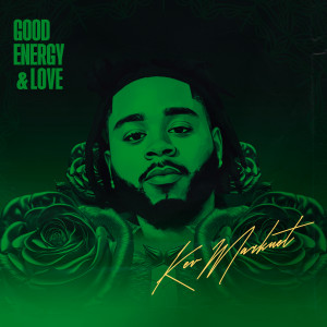 Album Good Energy & Love (Explicit) from Kev MarKuet