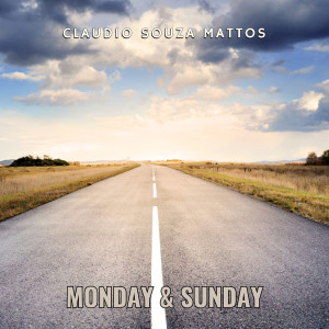 Claudio Souza Mattos的專輯Monday & Sunday