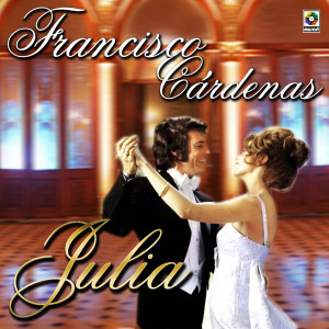 ดาวน์โหลดและฟังเพลง Julia พร้อมเนื้อเพลงจาก Francisco Cardenas