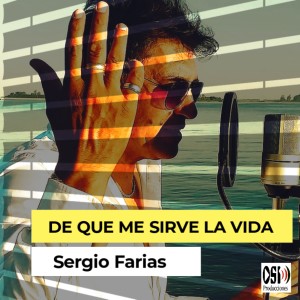 ดาวน์โหลดและฟังเพลง De Que Me Sirve la Vida พร้อมเนื้อเพลงจาก Sergio Farías