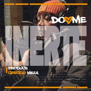 INERTE (feat. Dome & Grego Meza) [Explicit]