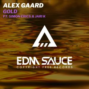 ดาวน์โหลดและฟังเพลง Gold (feat. Simon Erics) พร้อมเนื้อเพลงจาก Alex Gaard