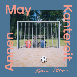 อัลบัม Kein Stern ศิลปิน AnnenMayKantereit