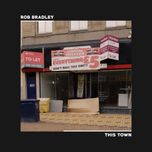 Rob Bradley的專輯This Town (Explicit)