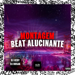 MC FEFE SP的專輯Montagem Beat Alucinante (Explicit)