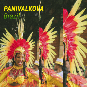 ดาวน์โหลดและฟังเพลง Brazil พร้อมเนื้อเพลงจาก Panivalkova