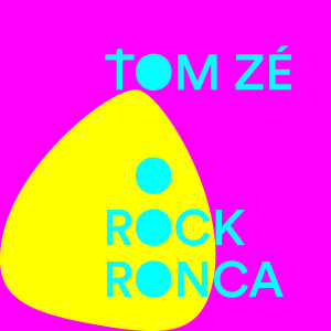 Tom Zé的專輯O Rock Ronca