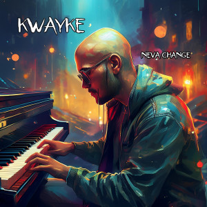 Album Neva Change from Kwayke