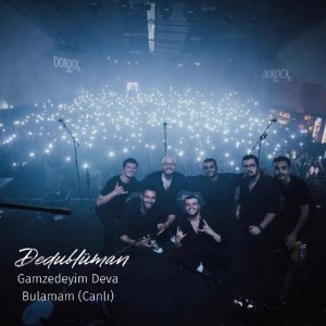 Listen to Gamzedeyim Deva Bulamam (Canlı Performans) song with lyrics from Dedublüman