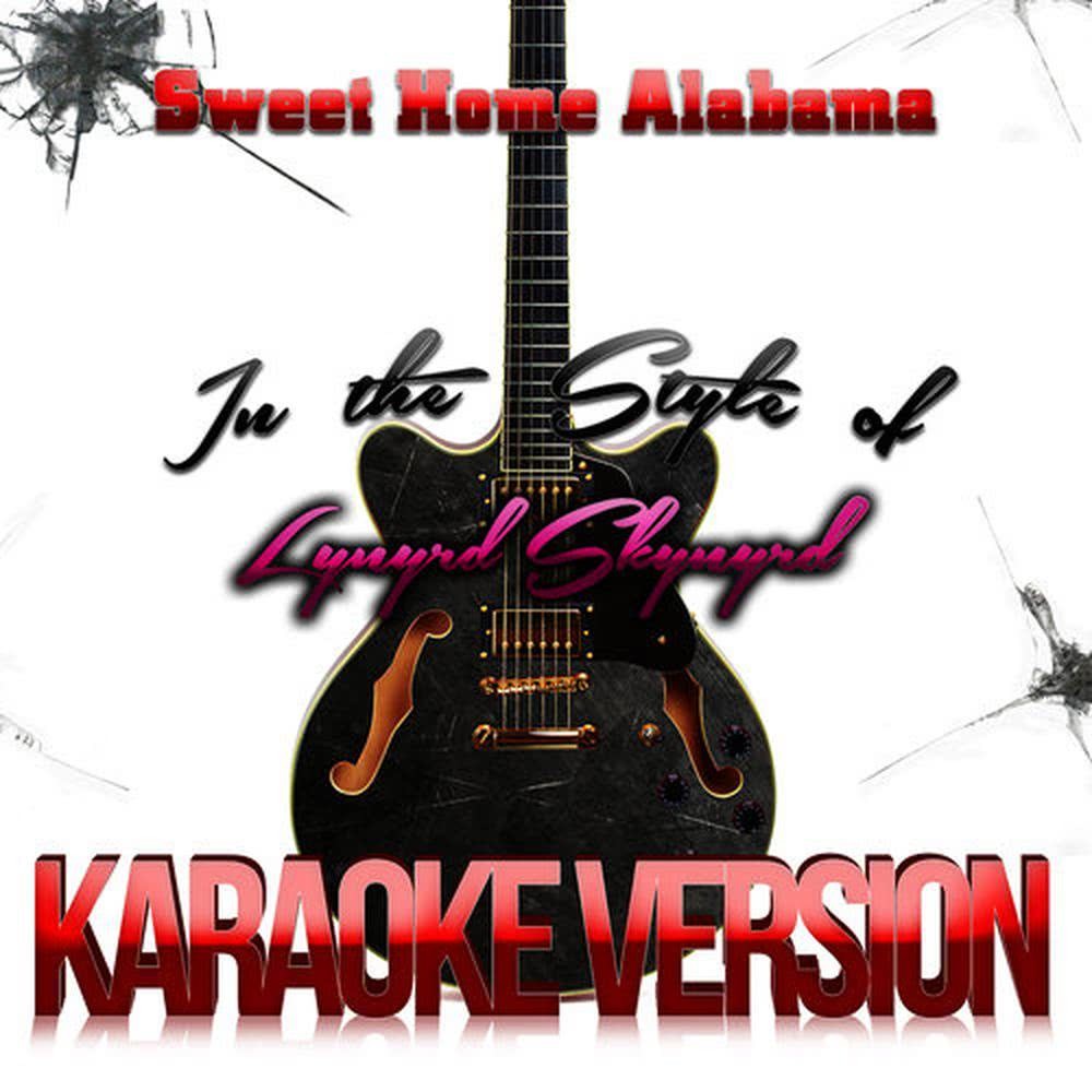 Sweet Home Alabama (In the Style of Lynyrd Skynyrd) [Karaoke Version] (伴奏)