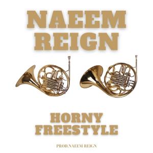 Naeem Reign的專輯Horny Freestyle (Explicit)