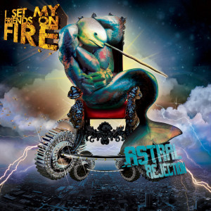 I Set My Friends On Fire的專輯Astral Rejection (Deluxe Edition) (Explicit)