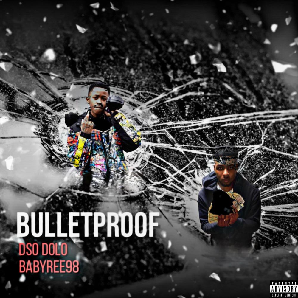 Bulletproof (feat. BabyRee98) (Explicit)