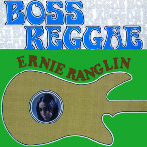 Ernie Ranglin的專輯Boss Reggae