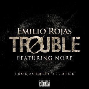 Emilio Rojas的专辑Trouble (feat. N.O.R.E.) - Single