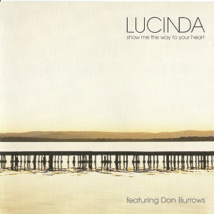 Album Show Me The Way To Your Heart from Lucinda