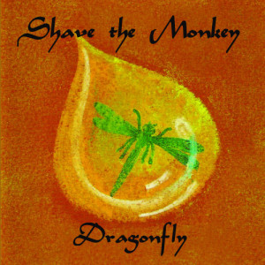 Shave The Monkey的專輯Dragonfly