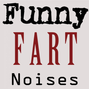 ดาวน์โหลดและฟังเพลง Funny Fart 12 พร้อมเนื้อเพลงจาก Fart Sound Effects