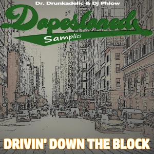 Listen to Drivin' Down The Block (Explicit) song with lyrics from Dopestoned Samplics