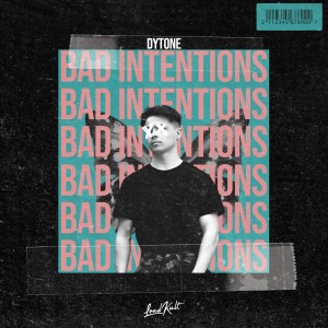 DYTONE的專輯Bad Intentions