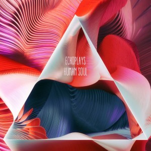 Album Human Soul from Echoplays