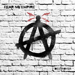 อัลบัม Destroyer ศิลปิน Fear No Empire
