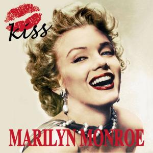 ดาวน์โหลดและฟังเพลง Kiss พร้อมเนื้อเพลงจาก Marylin Monroe