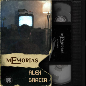 Memorias (Explicit) dari Alex Gracia