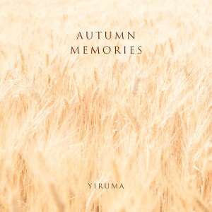 อัลบัม Autumn Memories ศิลปิน YIRUMA