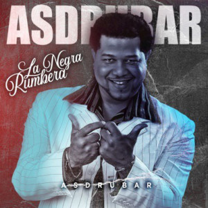 Asdrubar的專輯La Negra Rumbera