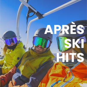 Various的專輯Apès Ski Hits (Explicit)