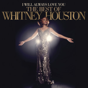 Album I Will Always Love You: The Best Of Whitney Houston oleh Whitney Houston