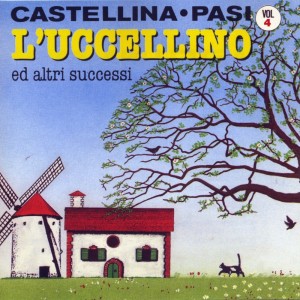 Castellina Pasi的专辑L’uccellino ed altri successi, Vol. 4