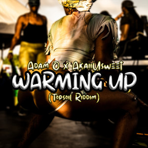 Dengarkan lagu Warming up ( Top Soil Riddim) nyanyian Adam O dengan lirik